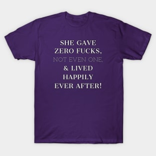 Zero Fucks Given Funny Sarcastic adult women's design T-Shirt